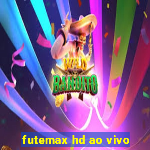 futemax hd ao vivo